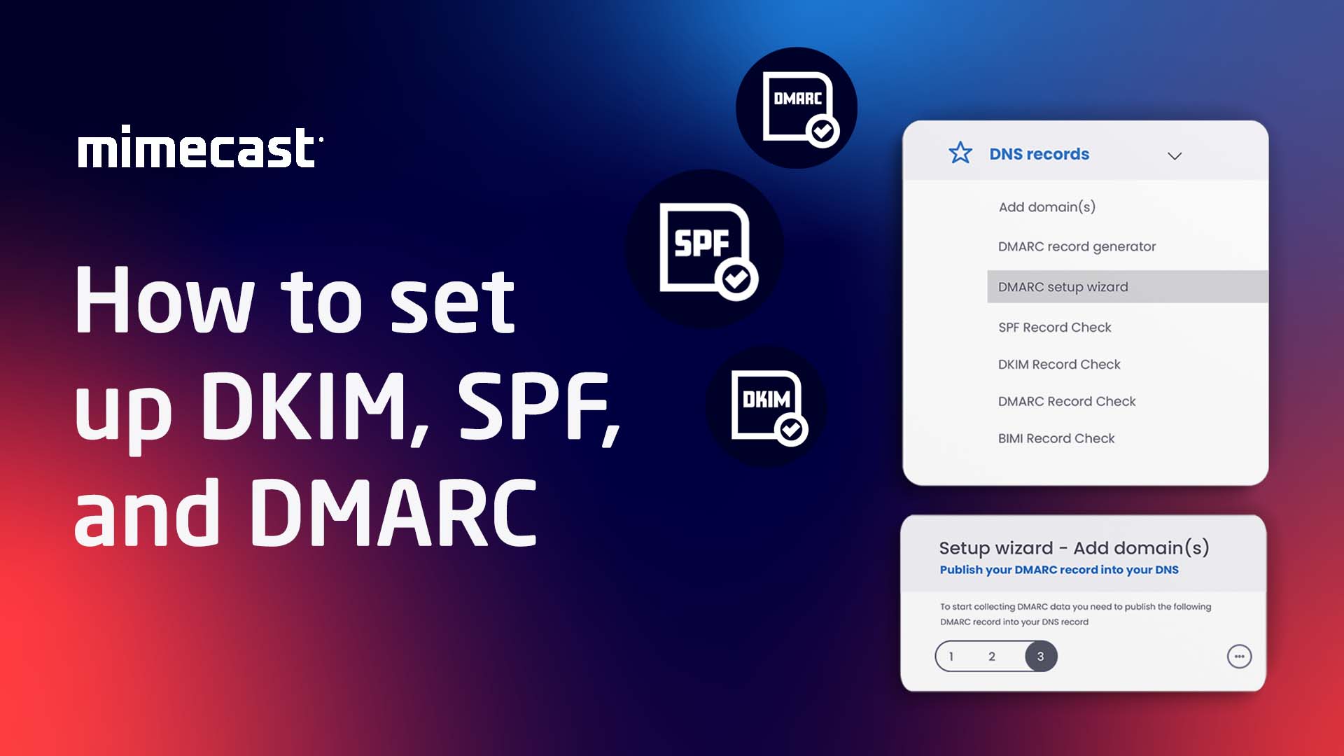 Mimecast guide on how to set up DKIM, SPF, and DMARC with icons for each and a screenshot showing DNS records setup options.